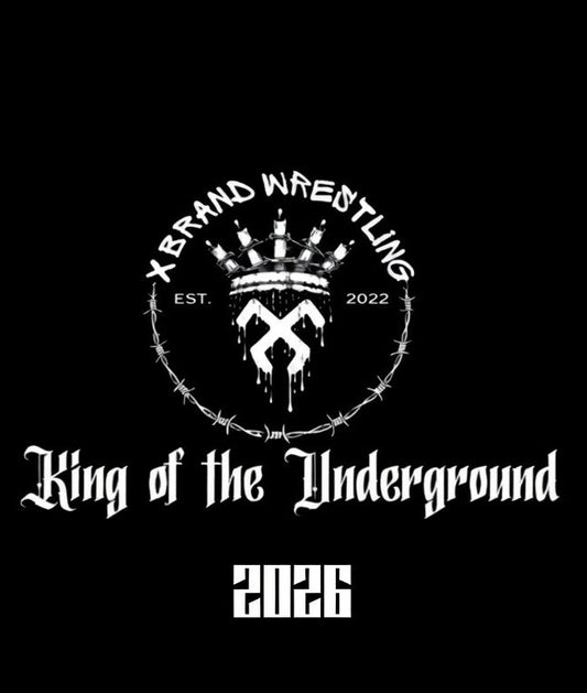 X Brand Wrestling - King of Underground 2026
