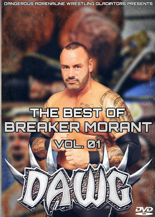DAWG Pro Wrestling Presents: The Best Of Breaker Morant Vol. 1 [DVD]